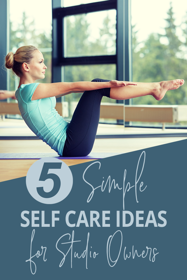 5 Simple Self Care Ideas For Busy Studio Owners